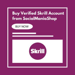 Buy Verified Skrill Account 